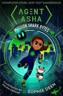Agent Asha: Mission Shark Bytes - Sophie Deen - cover