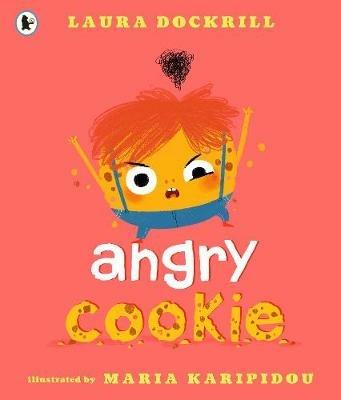 Angry Cookie - Laura Dockrill - cover