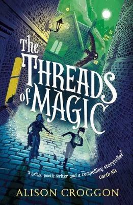 The Threads of Magic - Alison Croggon - cover