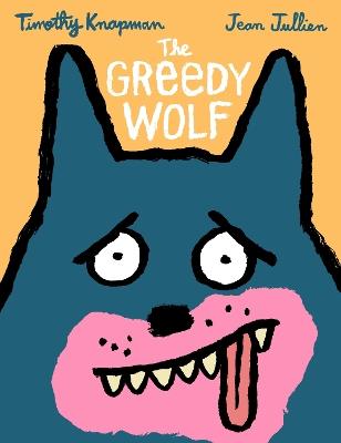 The Greedy Wolf - Timothy Knapman - cover