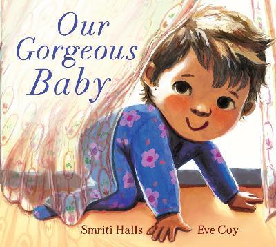 Our Gorgeous Baby: A beautifully illustrated gift picture book for parents and siblings welcoming a new baby - Smriti Halls - cover
