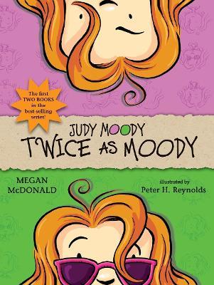 Judy Moody: Twice as Moody - Megan McDonald - cover