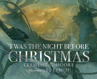 'Twas the Night Before Christmas: A classic wintery poem given new life by an award-winning artist - Clement C. Moore - cover