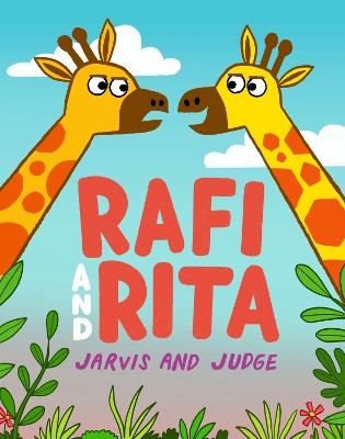 Rafi and Rita: A side-splitting tale of sibling rivalry with a charming twist! From picture book stars Jarvis and Chris Judge - Jarvis - cover