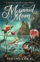 Mermaid Moon - Susann Cokal - cover