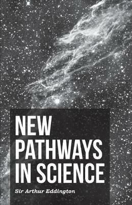 New Pathways In Science - Sir Arthur Eddington - cover