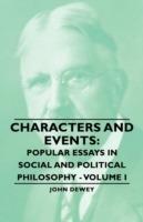 Characters And Events: Popular Essays In Social And Political Philosophy - Volume I - John Dewey - cover