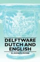Delftware - Dutch And English - N. Hudson Moore - cover