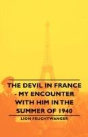 The Devil In France - My Encounter With Him In The Summer Of 1940 - Lion Feuchtwanger - cover