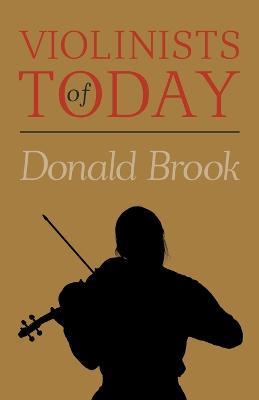 Violinists Of To-Day - Donald Brook - cover