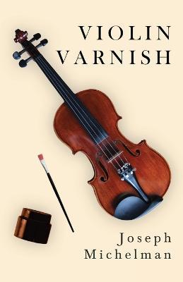 Violin Varnish - Joseph Michelman - cover
