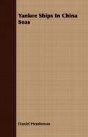 Yankee Ships In China Seas - Daniel Henderson - cover