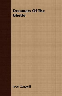 Dreamers Of The Ghetto - Israel Zangwill - cover