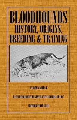 Bloodhounds: History - Origins - Breeding - Training - Edwin Brough - cover