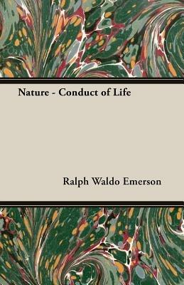 Nature - Conduct of Life - Ralph Waldo, Emerson - cover