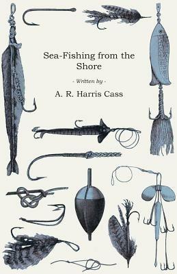 Sea-Fishing from the Shore - A.R. Harris Cass - cover