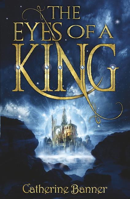 The Eyes of a King - Catherine Banner - ebook