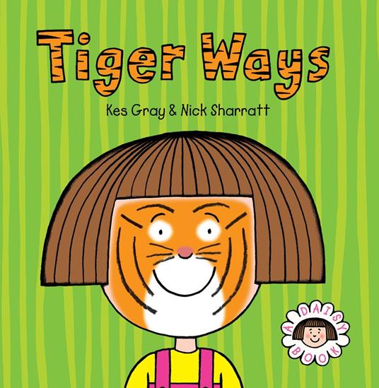 Daisy: Tiger Ways - Kes Gray,Nick Sharratt - ebook