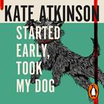 Started Early, Took My Dog