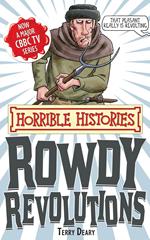 Horrible Histories Special: Rowdy Revolutions