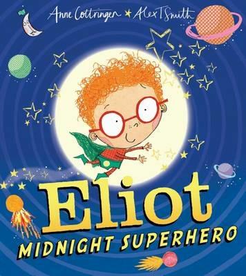 Eliot, Midnight Superhero - Anne Cottringer - cover