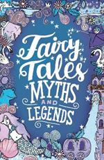 Fairy Tales, Myths and Legends