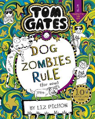 Tom Gates: DogZombies Rule (For now...) - Liz Pichon - cover