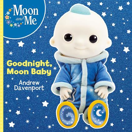 Moon and Me: Goodnight, Moon Baby - Andrew Davenport - ebook