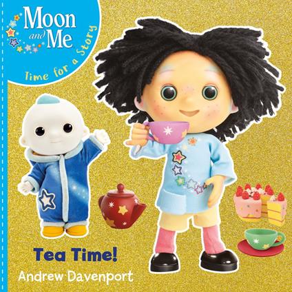 Moon and Me: Tea Time! - Andrew Davenport - ebook