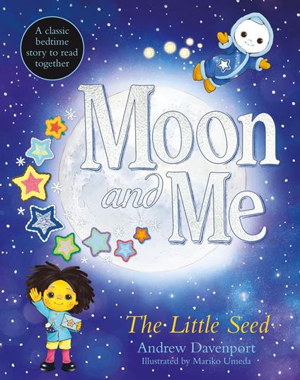 Moon and Me: The Little Seed: A classic bedtime story to read togetherÊ - Andrew Davenport - ebook
