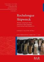 Rochelongue Shipwreck: Maritime network and cultural interaction in West Languedoc, France during 7th-6th centuries B.C.