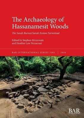 The Archaeology of Hassanamesit Woods: The Sarah Burnee/Sarah Boston Farmstead - cover