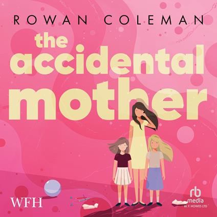 The Accidental Mother