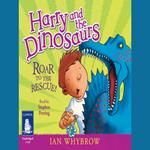 Harry and the Dinosaurs: Roar to the Rescue!