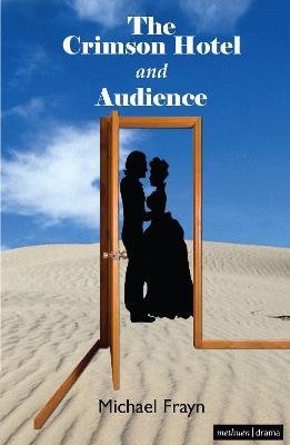 The Crimson Hotel and Audience - Michael Frayn - cover