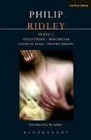 Ridley Plays: 2: Vincent River; Mercury Fur; Leaves of Glass; Piranha Heights - Philip Ridley - cover