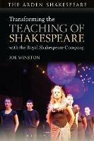 Transforming the Teaching of Shakespeare with the Royal Shakespeare Company - Joe Winston - cover