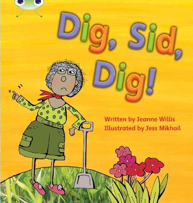 Bug Club Phonics - Phase 2 Unit 3: Dig, Sid, Dig! - Jeanne Willis - cover
