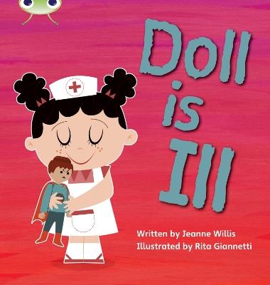 Bug Club Phonics - Phase 2 Unit 5: Doll is Ill - Jeanne Willis - cover