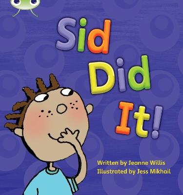 Bug Club Phonics - Phase 2 Unit 1-2: Sid Did It - Jeanne Willis,Emma Lynch - cover