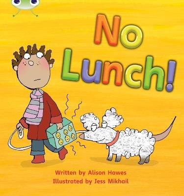 Bug Club Phonics - Phase 3 Unit 8: No Lunch! - Alison Hawes - cover