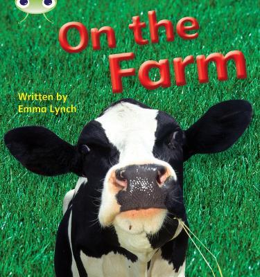 Bug Club Phonics - Phase 3 Unit 10: On the Farm - Emma Lynch - cover