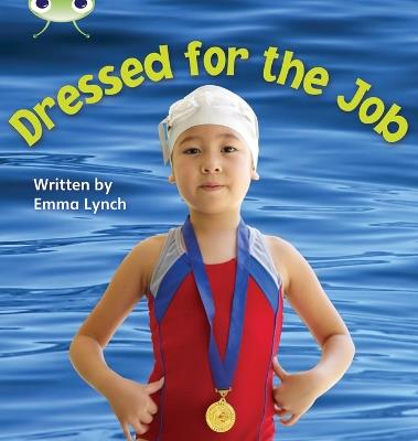 Bug Club Phonics  ?  Phase 5 Unit 24: Dressed for the Job - Emma Lynch - cover