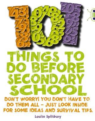Bug Club NF Red (KS2) B/5B 101 Things to do before Secondary School - Louise Spilsbury - cover
