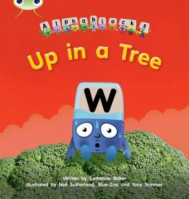 Bug Club Phonics - Phase 5 Unit 13: Up in a Tree - Catherine Baker - cover