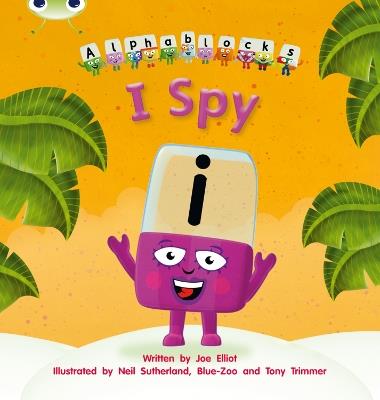 Bug Club Phonics - Phase 5 Unit 16: I Spy - Joe Elliot - cover