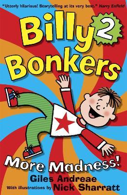 Billy Bonkers: More Madness! - Giles Andreae - cover