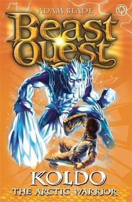 Beast Quest: Koldo the Arctic Warrior: Series 5 Book 4 - Adam Blade - cover