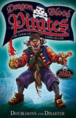 Dragon Blood Pirates: Doubloons and Disaster: Book 2 - Dan Jerris - cover