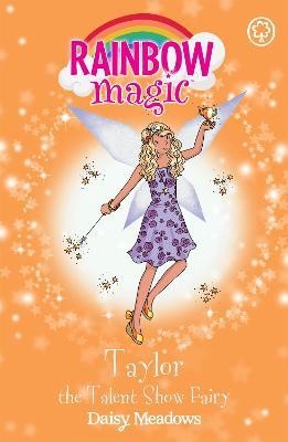 Rainbow Magic: Taylor the Talent Show Fairy: The Showtime Fairies Book 7 - Daisy Meadows - cover